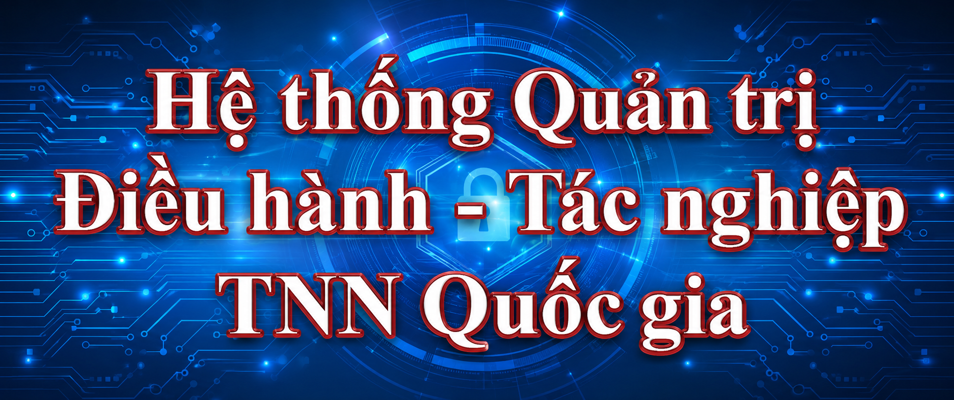 Hệ thống Quản trị Điều hành - Tác nghiệp TNN Quốc gia