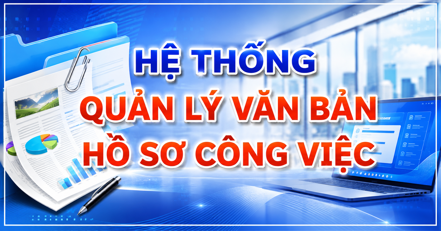 Hệ thống Quản lý văn bản hồ sơ công việc